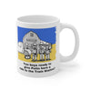 Give &#39;em a Ride to the Train Station 11oz. Mug