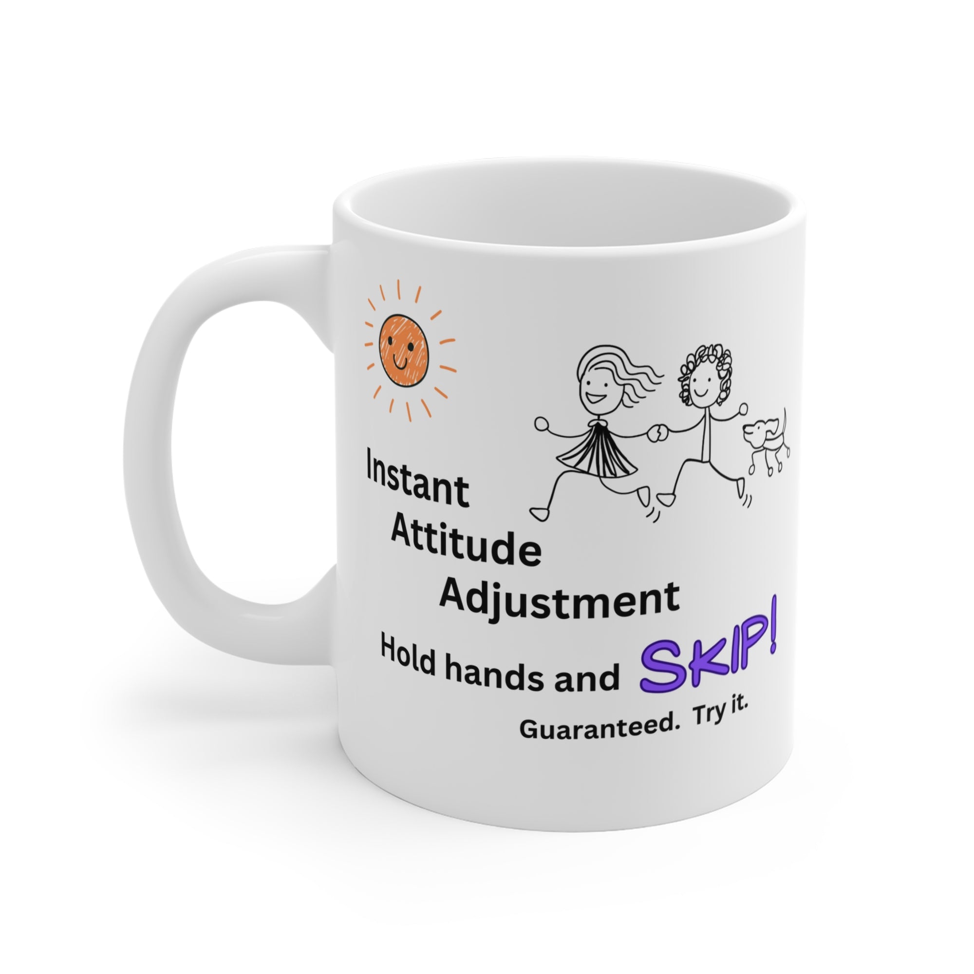 SKIP!  11oz. Mug - Instant Attitude Adjustment