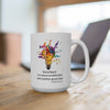 STAND BACK!  Idea Explosion  15oz. Mug